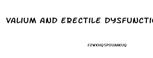 Valium And Erectile Dysfunction