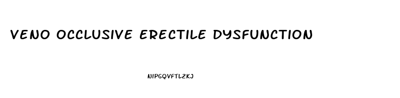 Veno Occlusive Erectile Dysfunction