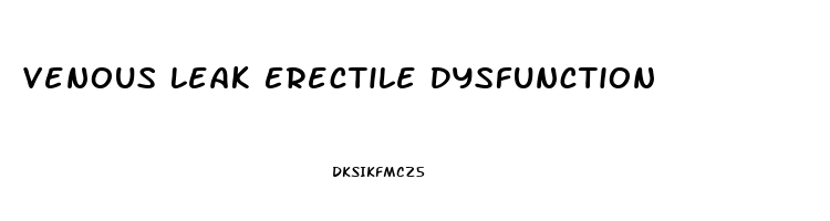 Venous Leak Erectile Dysfunction