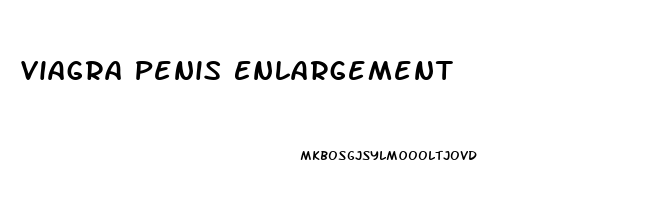 Viagra Penis Enlargement