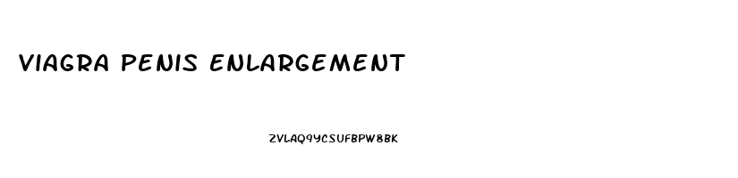 Viagra Penis Enlargement