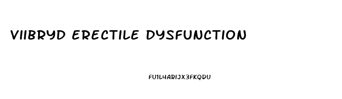 Viibryd Erectile Dysfunction