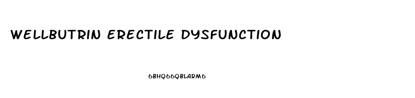 Wellbutrin Erectile Dysfunction