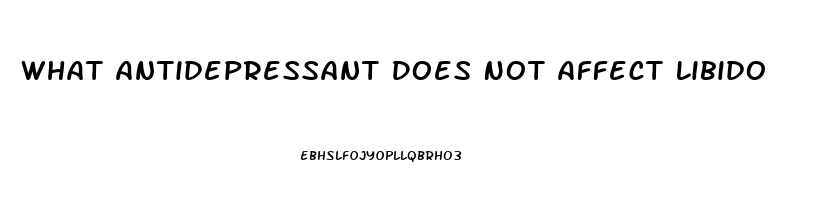 What Antidepressant Does Not Affect Libido