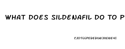 What Does Sildenafil Do To Pde5