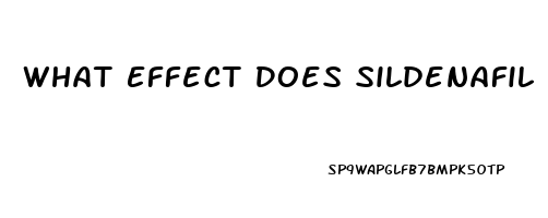 What Effect Does Sildenafil Have On A Woman