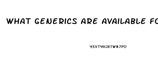 What Generics Are Available For Impotence