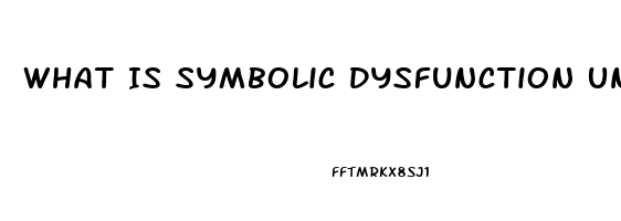What Is Symbolic Dysfunction Unspecified