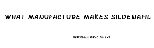 What Manufacture Makes Sildenafil