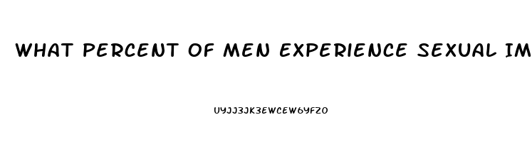 What Percent Of Men Experience Sexual Impotence