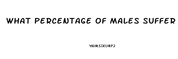 What Percentage Of Males Suffer From Erectile Dysfunction