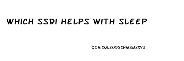Which Ssri Helps With Sleep