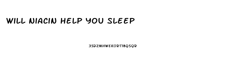 Will Niacin Help You Sleep