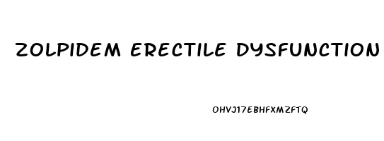 Zolpidem Erectile Dysfunction