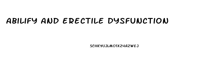 abilify and erectile dysfunction