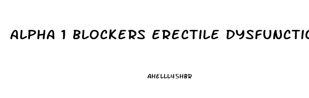 alpha 1 blockers erectile dysfunction