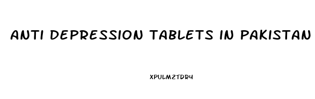 anti depression tablets in pakistan