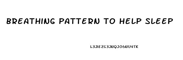 breathing pattern to help sleep