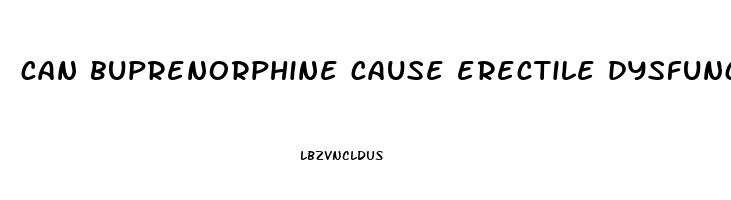 can buprenorphine cause erectile dysfunction
