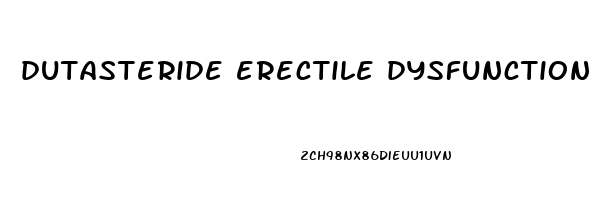 dutasteride erectile dysfunction