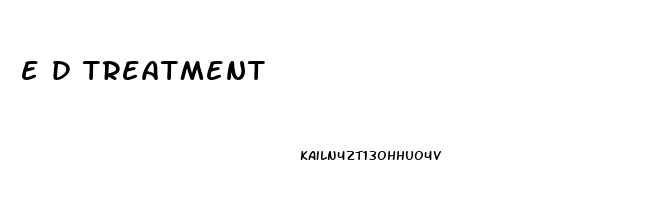 e d treatment