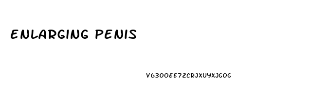enlarging penis