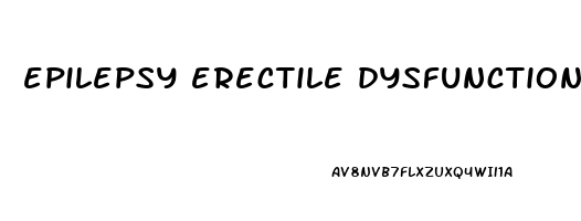 epilepsy erectile dysfunction