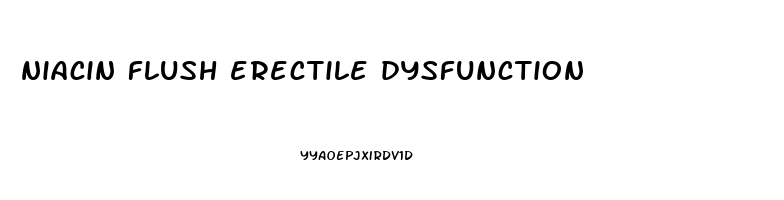 niacin flush erectile dysfunction