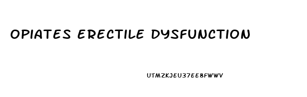 opiates erectile dysfunction