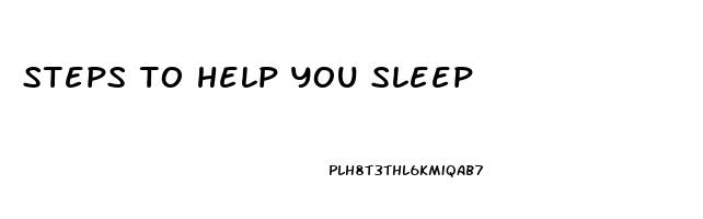 steps to help you sleep