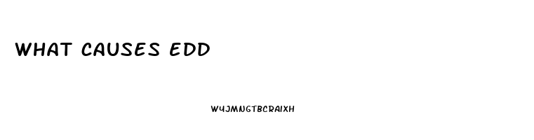 what causes edd
