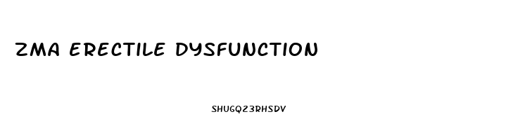 zma erectile dysfunction
