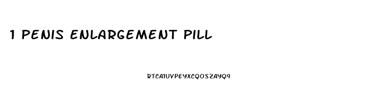 1 Penis Enlargement Pill
