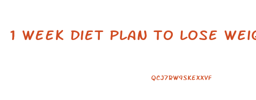 1 week diet plan to lose weight