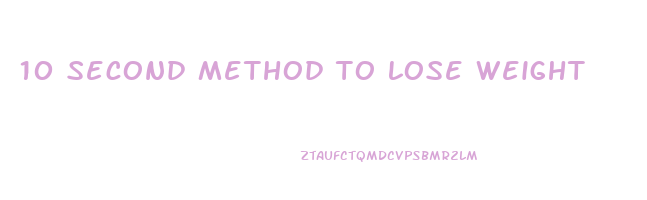 10 second method to lose weight