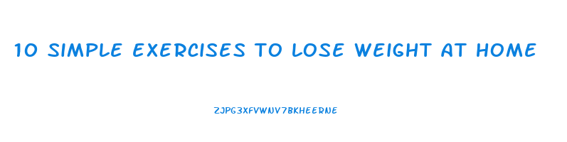 10 simple exercises to lose weight at home