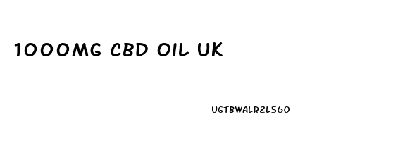 1000mg Cbd Oil Uk