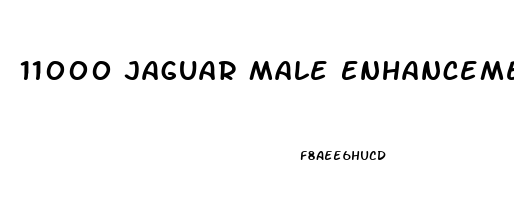 11000 Jaguar Male Enhancement