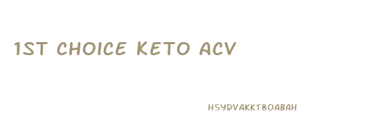 1st choice keto acv