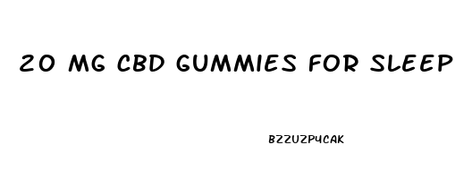 20 mg cbd gummies for sleep
