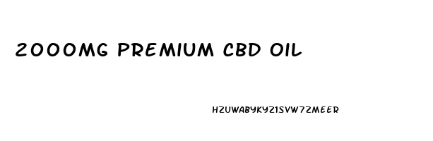 2000mg Premium Cbd Oil