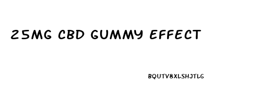 25mg Cbd Gummy Effect