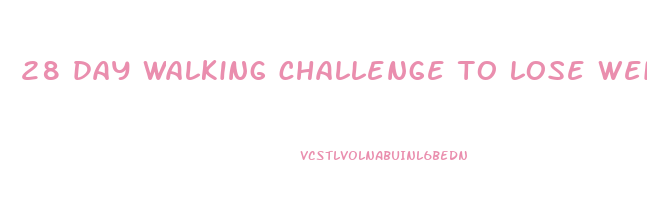 28 day walking challenge to lose weight