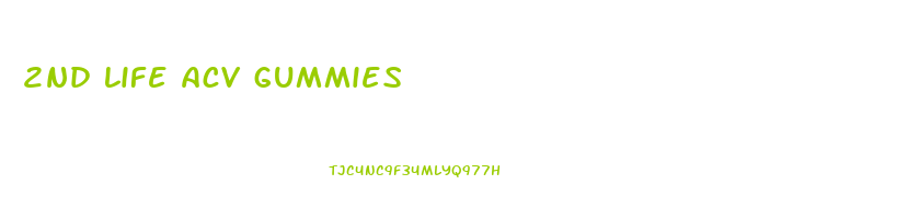 2nd life acv gummies