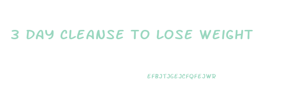 3 day cleanse to lose weight