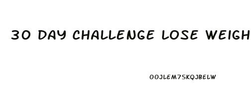 30 day challenge lose weight