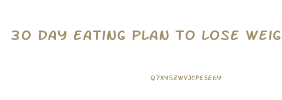 30 day eating plan to lose weight