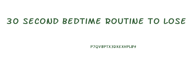 30 second bedtime routine to lose weight