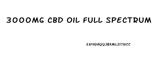 3000mg Cbd Oil Full Spectrum