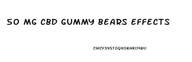 50 Mg Cbd Gummy Bears Effects